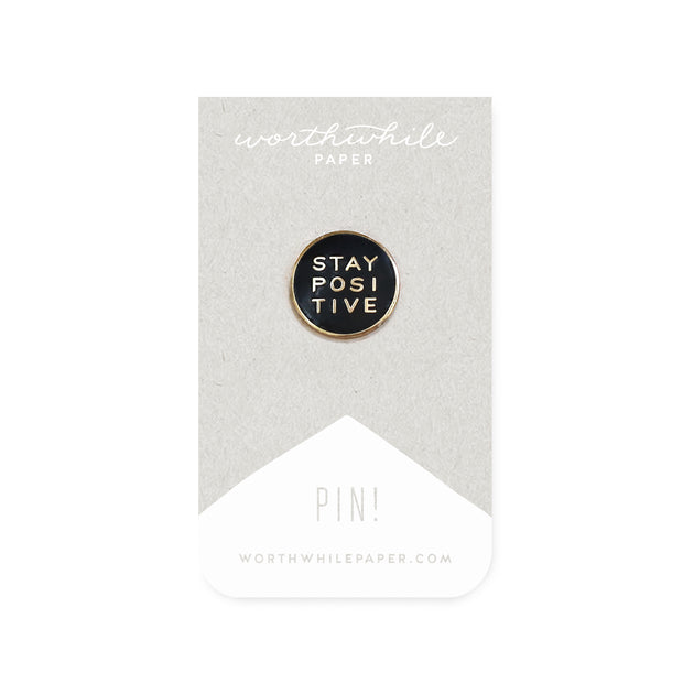 Worthwhile Paper - Stay Positive Enamel Pin