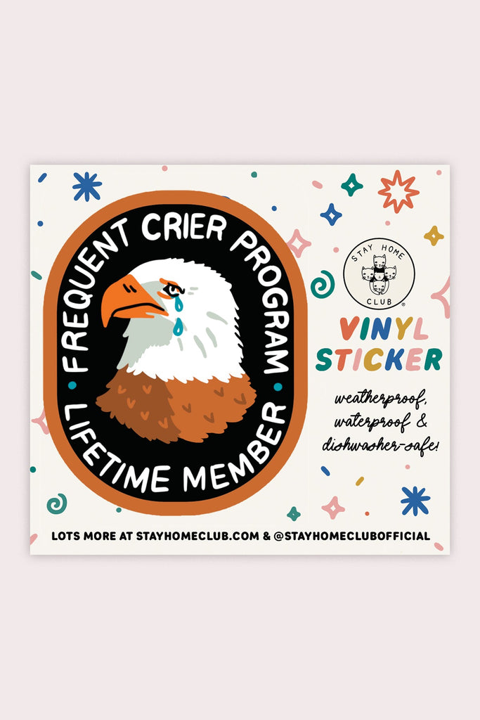 Stay Home Club - Frequent Crier Vinyl Sticker