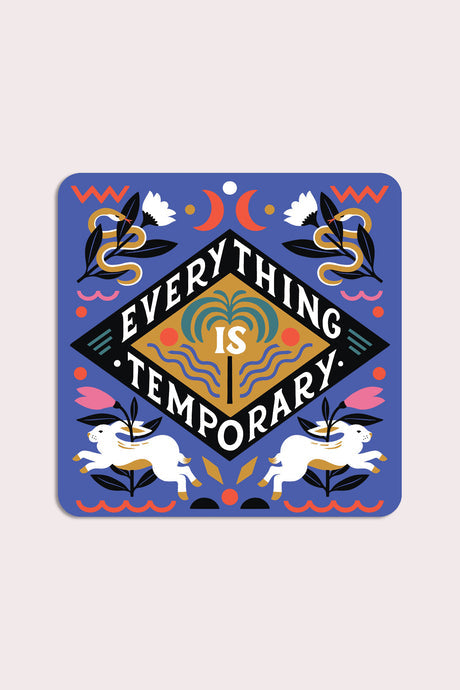 Stay Home Club - Everything is Temporary Vinyl Sticker
