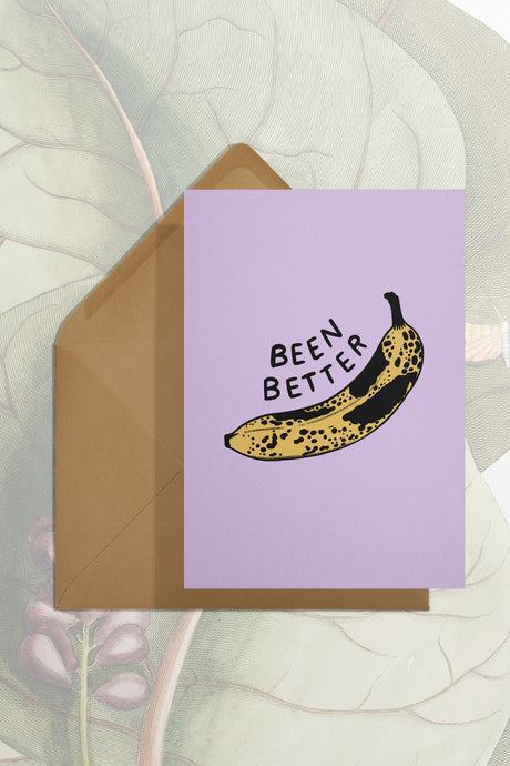 Stay Home Club - Been Better (Banana) Card