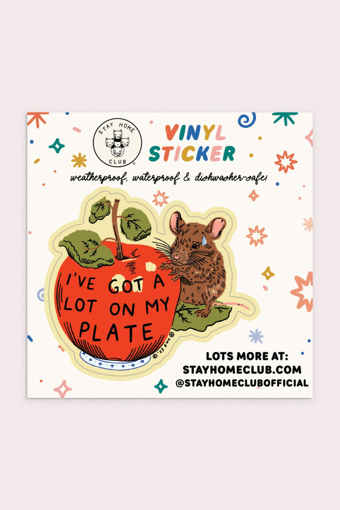 Stay Home Club - A Lot On My Plate Vinyl Sticker