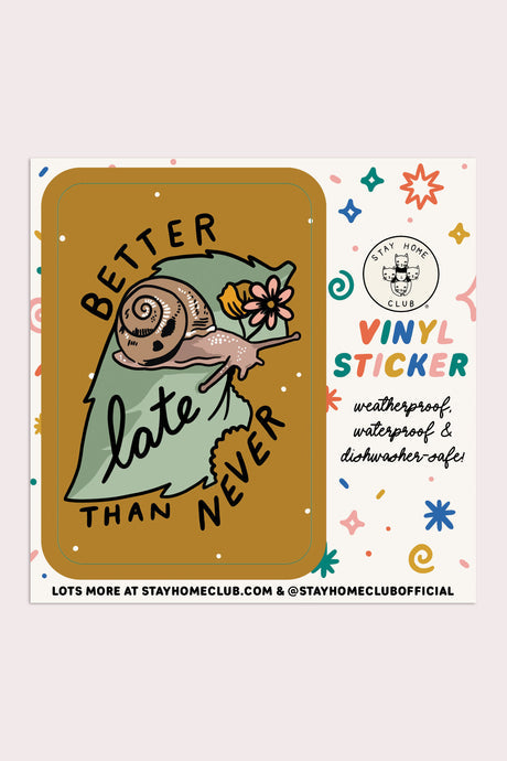 Stay Home Club - Better Late Than Never Vinyl Sticker