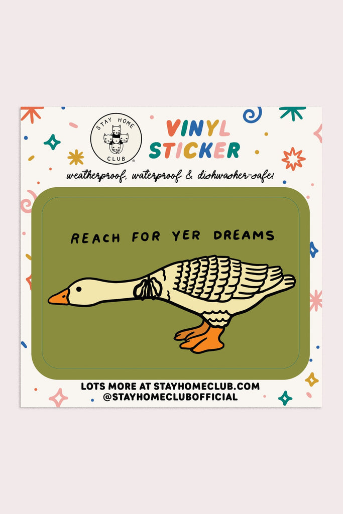 Stay Home Club - Reach For Yer Dreams Vinyl Sticker