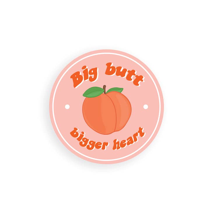 Party Mountain Paper Co. - Big Butt, Bigger Heart Vinyl Sticker